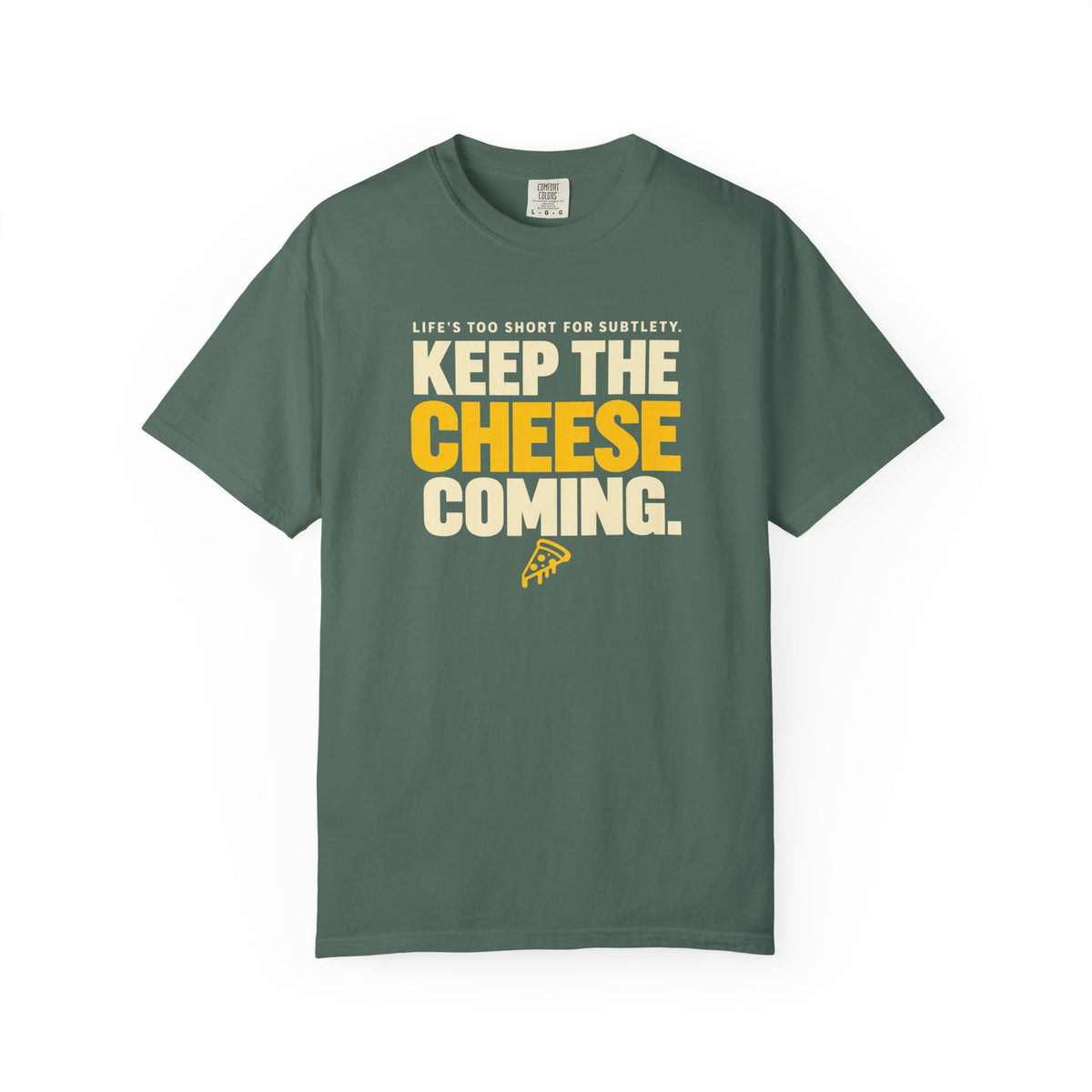 Keep The Cheese Coming T-Shirt