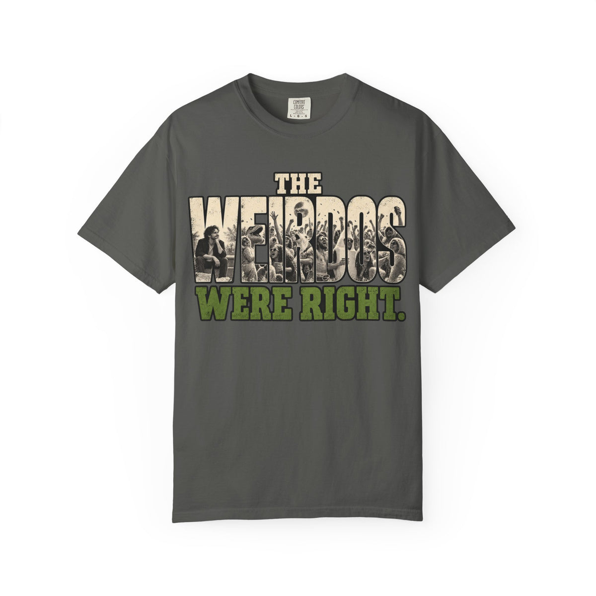 The Weirdos Were Right T-Shirt