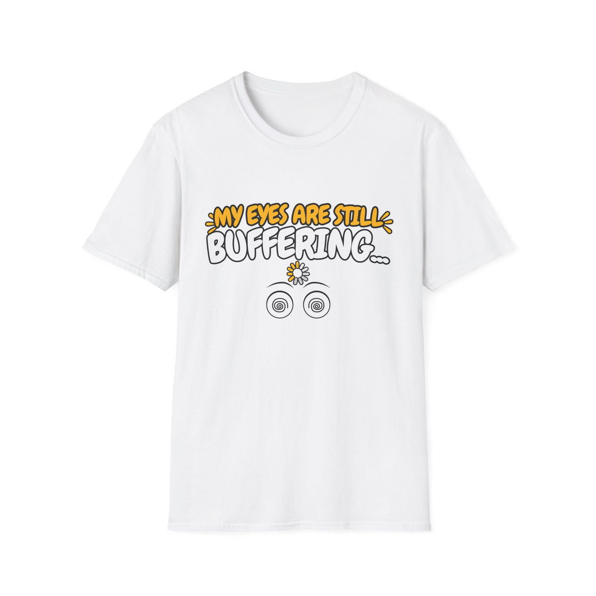 My Eyes Are Still Buffering Sleepy T-Shirt