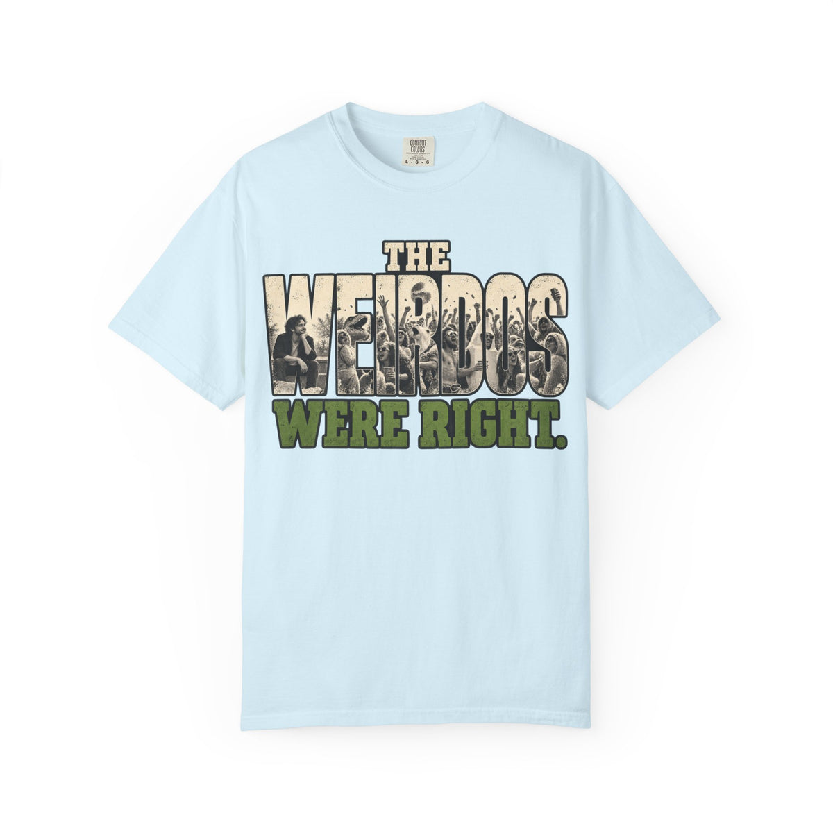 The Weirdos Were Right T-Shirt