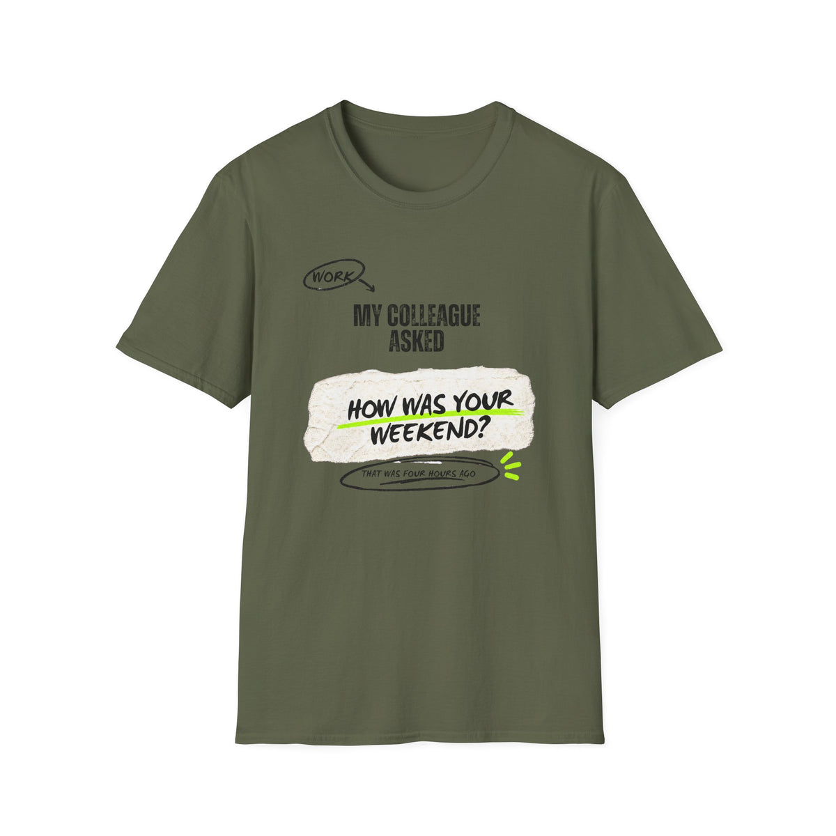 My Colleague Asked T-Shirt